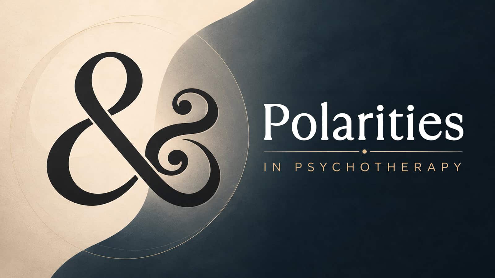 Polarities in Psychotherapy – Integral Life